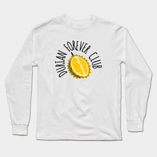 DURIAN FOREVER CLUB Long Sleeve T-Shirt